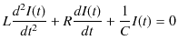 $\displaystyle L\dfrac{d^{2}I(t)}{dt^{2}}+R\dfrac{dI(t)}{dt}+\dfrac{1}{C}I(t)=0$