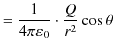 $\displaystyle =\dfrac{1}{4\pi\varepsilon_{0}}\cdot\dfrac{Q}{r^{2}}\cos\theta$
