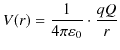 $\displaystyle V(r)=\dfrac{1}{4\pi\varepsilon_{0}}\cdot\dfrac{qQ}{r}$