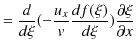 $\displaystyle =\dfrac{d}{d\xi}(-\dfrac{u_{x}}{v}\dfrac{df(\xi)}{d\xi})\dfrac{\partial\xi}{\partial x}$