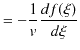 $\displaystyle =-\dfrac{1}{v}\dfrac{df(\xi)}{d\xi}$
