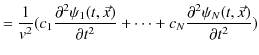 $\displaystyle =\dfrac{1}{v^{2}}(c_{1}\dfrac{\partial^{2}\psi_{1}(t,\vec{x})}{\partial t^{2}}+\cdots+c_{N}\dfrac{\partial^{2}\psi_{N}(t,\vec{x})}{\partial t^{2}})$