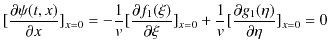 $\displaystyle [\dfrac{\partial\psi(t,x)}{\partial x}]_{x=0}=-\dfrac{1}{v}[\dfra...
...ial\xi}]_{x=0}+\dfrac{1}{v}[\dfrac{\partial g_{1}(\eta)}{\partial\eta}]_{x=0}=0$