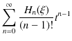 $\displaystyle \sum_{n=0}^{\infty}\dfrac{H_{n}(\xi)}{(n-1)!}t^{n-1}$