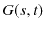 $\displaystyle G(s,t)$