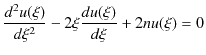 $\displaystyle \dfrac{d^{2}u(\xi)}{d\xi^{2}}-2\xi\dfrac{du(\xi)}{d\xi}+2nu(\xi)=0$