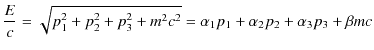 $\displaystyle \dfrac{E}{c}=\sqrt{p_{1}^{2}+p_{2}^{2}+p_{3}^{2}+m^{2}c^{2}}=\alpha_{1}p_{1}+\alpha_{2}p_{2}+\alpha_{3}p_{3}+\beta mc$