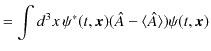 $\displaystyle =\int d^{3}x\,\psi^{*}(t,\bm{x})(\hat{A}-\langle\hat{A}\rangle)\psi(t,\bm{x})$