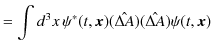 $\displaystyle =\int d^{3}x\,\psi^{*}(t,\bm{x})(\hat{\Delta A})(\hat{\Delta A})\psi(t,\bm{x})$