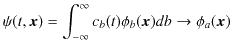 $\displaystyle \psi(t,\bm{x})=\int_{-\infty}^{\infty}c_{b}(t)\phi_{b}(\bm{x})db\to\phi_{a}(\bm{x})$