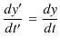 $\displaystyle \dfrac{dy'}{dt'}=\dfrac{dy}{dt}$