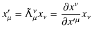 $\displaystyle x'_{\mu}=\tilde{\Lambda}^{\nu}_{\mu}x_{\nu}=\dfrac{\partial x^{\nu}}{\partial x'^{\mu}}x_{\nu}$