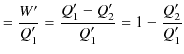$\displaystyle =\dfrac{W'}{Q_{1}'}=\dfrac{Q_{1}'-Q_{2}'}{Q_{1}' }=1-\dfrac{Q_{2}'}{Q_{1}'}$
